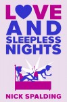 Love...And Sleepless Nights - Nick Spalding