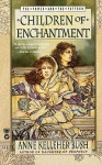 Children of Enchantment - Anne Kelleher Bush