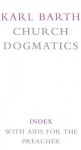 Church Dogmatics 5 Index with Aids to the Preacher - Karl Barth, Books International, Geoffrey William Bromiley, Thomas F. Torrance