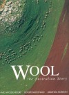 Wool: The Australian Story - Richard Woldendorp, Roger McDonald