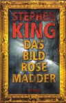 Das Bild [Rose Madder] - Joachim Körber, Stephen King