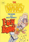 The Doctor Who Fun Book - Tim Quinn, Dicky Howett