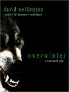 Overwinter: A Werewolf Tale (Audio) - David Wellington, Tai Sammons