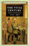 The Vital Century: England's Developing Economy, 1714-1815 - John Rule