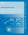 Team Development with Visual Studio® Team Foundation Server - Microsoft Corporation