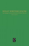 What Writers Know: The Language, Process, And Structure Of Written Discourse - Martin Nystrand