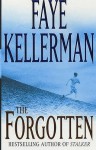 The Forgotten (Peter Decker/Rina Lazarus, #13) - Faye Kellerman