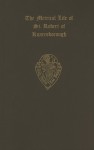 The Metrical Life of St. Robert of Knaresborough: Together with the Other Middle English Pieces in British Museum MS. Egerton 3143 - Joyce Bazire