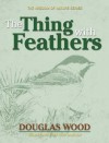 The Thing with Feathers - Douglas Wood