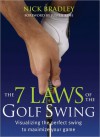 The 7 Laws of the Golf Swing - Nick Bradley