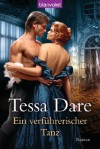 Ein verführerischer Tanz: Roman (German Edition) - Tessa Dare, Beate Darius