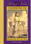 Cleopatra VII: Daughter of the Nile, Egypt, 57 B.C. (The Royal Diaries) - Kristiana Gregory