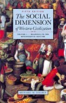 The Social Dimension of Western Civilization, Vol. 1: Readings to the Seventeenth Century - Richard M. Golden