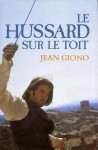 Le Hussard sur le toit - Jean Giono