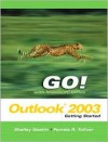 GO Series: Getting Started with Microsoft Outlook 2003 (Go Series for Microsoft Office 2003) - Shelley Gaskin