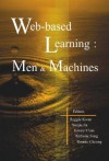 Web-Based Learning: Men and Machines, Proceedings of the 1st International Conference on Web-Based Learning in China (Icwl 2002) - Reggie Kwan