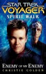 Enemy of My Enemy (Star Trek: Voyager; Spirit Walk, #2) - Christie Golden