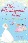 The Bridesmaid Pact - Julia Williams