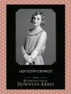 Lady Edith Crawley (Downton Abbey Shorts, Book 5) - Jessica Fellowes, Matthew Sturgis