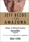 Jeff Bezos i era Amazona. Sklep, w którym kupisz wszystko - Brad Stone, Grzegorz Kołodziejczyk