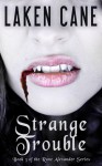 Strange Trouble - Laken Cane