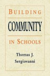 Building Community in Schools - Thomas J. Sergiovanni