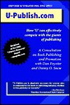 U-Publish.Com: How Individual Writers Can Now Effectively Compete with the Giants of Publishing - Dan Poynter, Danny O. Snow