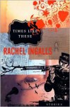 Times Like These - Rachel Ingalls