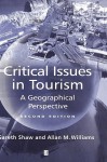 Critical Issues in Tourism: An Anthropological Reader - Gareth Shaw, Allan M. Williams