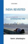 India Revisited: Conversations on Contemporary India - Ramin Jahanbegloo