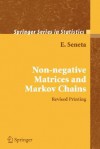 Non-Negative Matrices and Markov Chains - E. Seneta