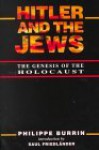 Hitler and the Jews: The Genesis of the Holocaust - Philippe Burrin, Patsy Southgate, Saul Friedländer