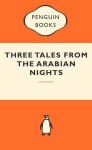 Three Tales from The Arabian Nights - Anonymous, Malcolm C. Lyons