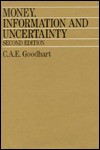 Money, Information, And Uncertainty - Charles Goodhart