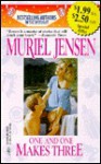 One and One Makes Three - Muriel Jensen