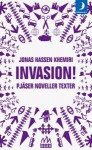 Invasion!: Pjäser noveller texter - Jonas Hassen Khemiri