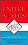 Living in the United States: How to Feel at Home, Make Friends and Enjoy Everyday Life: A Brief Introduction to the Culture for Visitors, .. - Raymond C. Clark, Ani Hawkinson