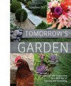 Tomorrow's Garden: Design and Inspiration for a New Age of Sustainable Gardening - Stephen Orr