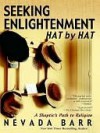 Seeking Enlightenment... Hat by Hat - Nevada Barr