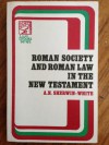 Roman Law and Roman Society in the New Testament - A.N. Sherwin-White