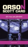 Din nou pe Pământ - Orson Scott Card, Radu Săndulescu