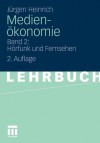 Medienokonomie: Band 2: Horfunk Und Fernsehen - Jürgen Heinrich