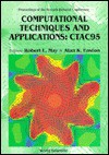 Computational Techniques And Applications: Proceedings Of The 7th Biennial Conference - Robert Lewis May