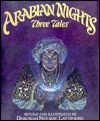 Arabian Nights: Three Tales - Deborah Nourse Lattimore