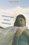 Something About America - Maria Testa