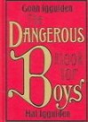 The Dangerous Book For Boys - Conn Iggulden, Hal Iggulden