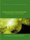 Ordering The International: History, Change and Transformation - Simon Bromley, Simon Bromley, William Brown