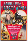 Learned Pigs and Fireproof Women - Ricky Jay