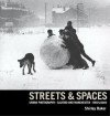 Streets And Spaces: Urban Photography - Shirley Baker