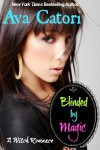 Blinded by Magic: A Witch Romance - Ava Catori